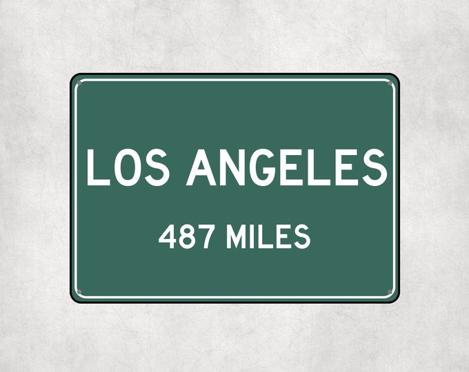 PERSONALIZED LOS ANGELES Sign, Los Angeles City Distance Sign, City of Los Angeles Gift, Los Angeles Gifts, Los Angeles Souvenir,Los Angeles