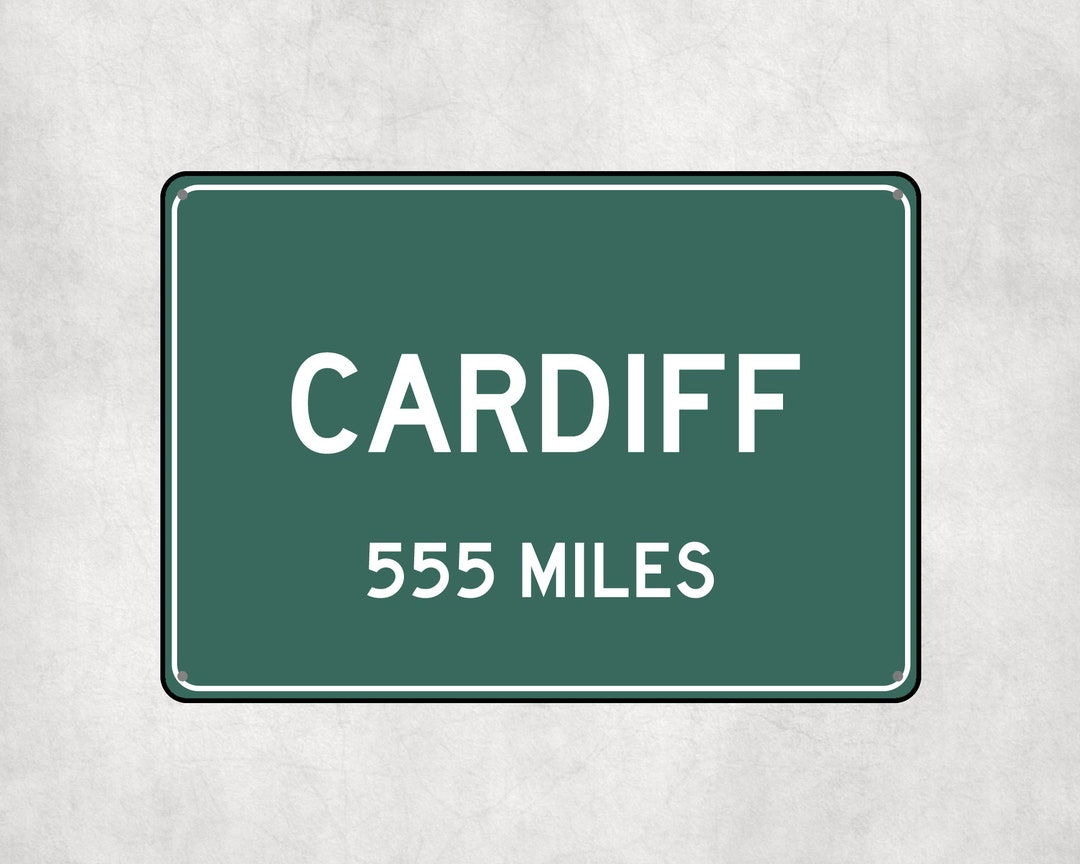 Cardiif Sign PERSONALIZED CARDIFF Sign, Cardiff City Distance Sign, City of Cardiff ...