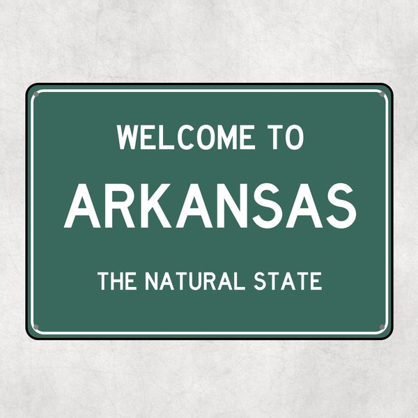 Welcome to Arkansas Sign, Arkansas Metal Sign, Arkansas Gift, Arkansas Gifts, Arkansas Souvenir, Arkansas Natural State