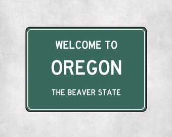 Welcome to Oregon Sign, Oregon Metal Sign, Oregon Gift, Oregon Gifts, Oregon Souvenir, Oregon Beaver State