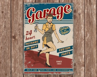 May include: Vintage style garage sign with a woman holding a wrench. The sign says "Garage", "24 hours", "Mechanic on Duty", "Service and Repair", "Custom Parts", and "Since 1991".