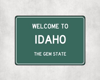 Welcome to Idaho Sign, Idaho Metal Sign, Idaho Gift, Idaho Gifts, Idaho Souvenir, Idaho Gem State