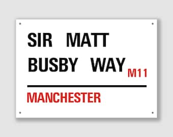 Sir Matt Busby Way Street Sign