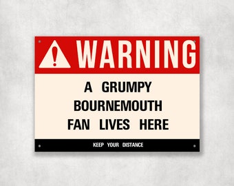 Grumpy BOURNEMOUTH Fan Metal Sign - Vintage Retro Man Cave Decor, Funny Retro Plaque for Home Bar, Shed or Garage