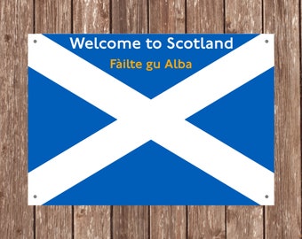 Welcome to Scotland Failte gu Alba Flag Sign