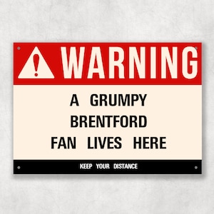 Grumpy BRENTFORD Fan Metal Sign - Vintage Retro Man Cave Decor, Funny Retro Plaque for Home Bar, Shed or Garage