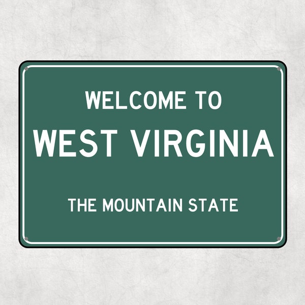 Welcome to West Virginia Sign, West Virginia Metal Sign, West Virginia Gift, West Virginia Gifts, West Virginia Mountain State