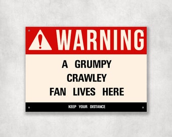 Grumpy CRAWLEY Fan Metal Sign - Vintage Retro Man Cave Decor, Funny Retro Plaque for Home Bar, Shed or Garage