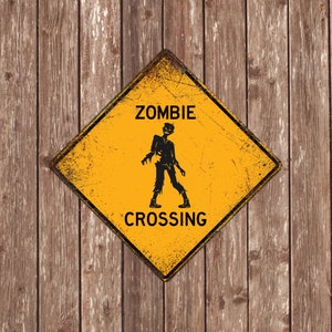 ZOMBIE CROSSING SIGN - Zombie Crossing Signs, Zombies, Warning Zombie Crossing, Zombie Signs, Zombie Decor, Zombie Xing, Yellow Sign,