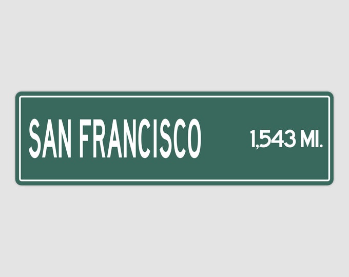 PERSONALIZED SAN FRANCISCO Sign, San Francisco City Distance Sign, City of San Francisco Gift, San Francisco Gifts, San Francisco Souvenir