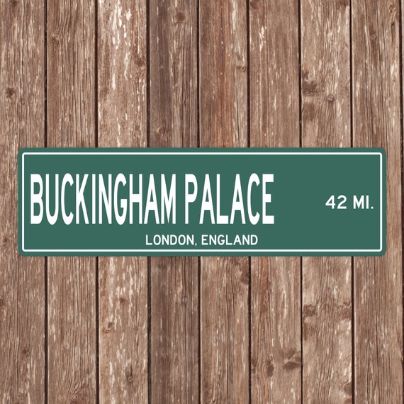 PERSONALIZED BUCKINGHAM PALACE Sign, Buckingham Palace Distance