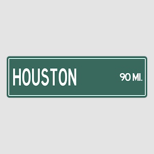 PERSONALIZED HOUSTON Sign, Houston City Distance Sign, City of Houston Gift, Houston Gifts, Houston Souvenir, Houston Sign