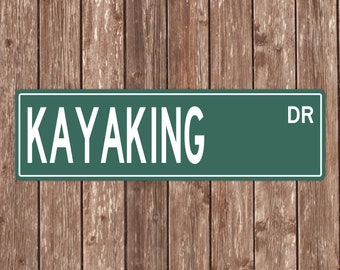 Custom Kayaking Street Sign - Perfect Gift for Kayaking Fans & Kayakers  - Kayaking Signs, Kayaking Gifts
