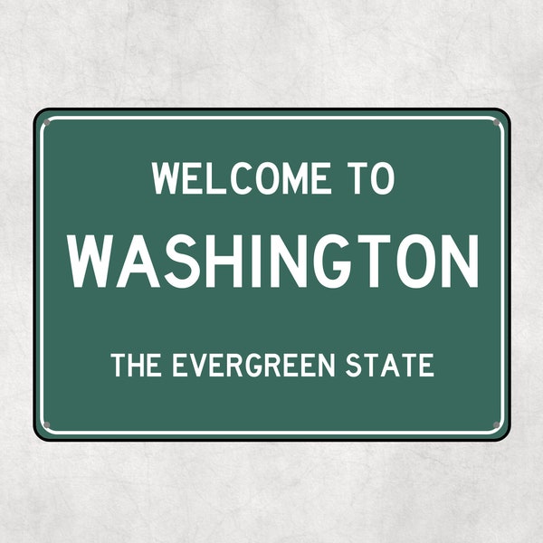 Welcome to Washington Sign, Washington Metal Sign, Washington Gift, Washington Gifts, Washington Souvenir, Washington Evergreen State