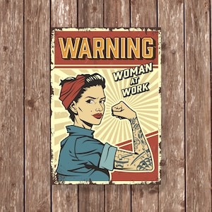 Warning Woman at Work Metal Sign – Rosie the Riveter Vintage Wall Art, Feminist Decor for Garage, Shed or Workshop