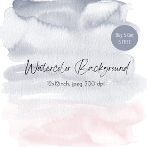 May include: A digital watercolor background featuring a gradient of soft grey and pale pink hues. The text reads Watercolor Background, 12x12inch, jpeg 300 dpi, and a circular badge states Buy 5 Get 5 FREE. The design has a textured, artistic wash.