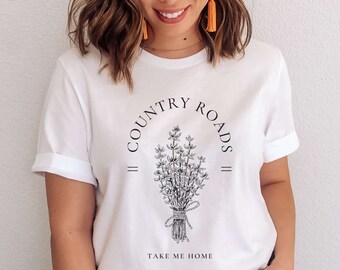 Country Roads Take Me Home Shirt Country Life Homestead Shirt Country Flowers Farm Life Gift Farmer Shirt Botanical Herb Shirt Rosemary