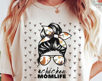 Chicken Momlife Messy Bun Shirt Mom Life Chicken Mom Homestead Shirt Crazy Chicken Lady Grow Your Own Food Free Range Backyard Farmer  Gift