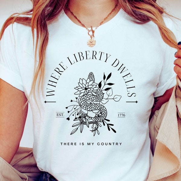 Where Liberty Dwells Shirt Less Government Dont Tread On Me Independent Thinker Libertarian Homesteader Patriot Gift Gadsden Snake Live Free