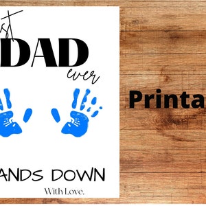 Best Dad Ever Hands Down Printable