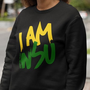 I AM NSU (Sweatshirt) Norfolk Spartans Homecoming Apparel,  Norfolk State Alumni Shirt, Norfolk HBCU Tees, NSu Spartan Gifts, NSu Sweatshirt