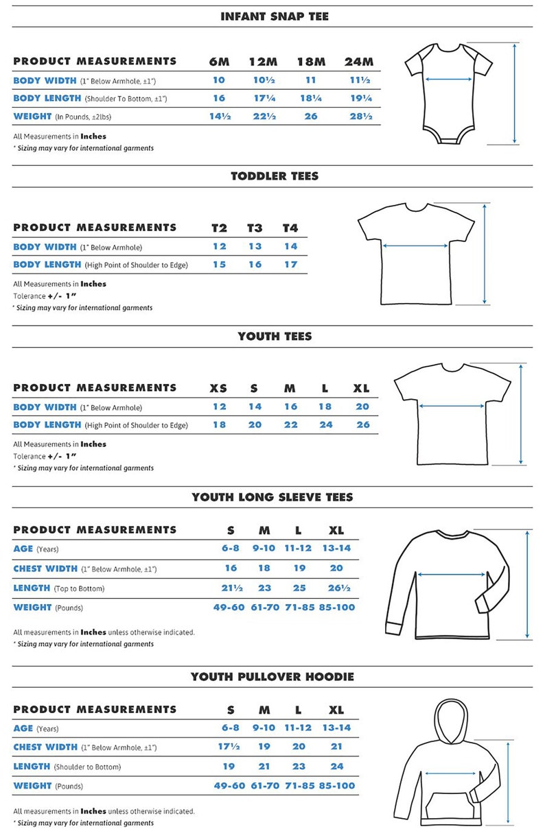 May include: Size chart for infant, toddler, and youth clothing. The chart shows measurements for body width, body length, chest width, and length in inches. It also includes weight ranges in pounds for youth long sleeve tees and youth pullover hoodies.