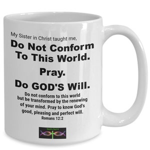 God's Got It Mug My Sister In Christ Romans 12:2 Scripture,Bible,Verse,Gift.
