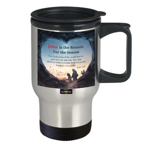 Christmas Travel Mug Jesus IsThe Reason For The Season,Humble,Gentle,Gift.