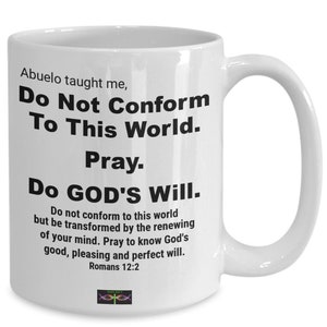 God&#39;s Got It Mug Abuelo Taught Me Do God&quot;s Will,Christian Woman,Man,Dad,Mom,Lord,God,Jesus,Scripture,Bible,Holy Spirit Gift,Student,Pastor