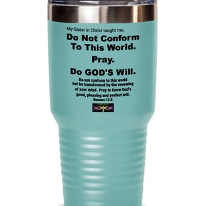 God&#39;s Got It Tumbler My Sister Taught Me romans 122 Scripture,Bible, Verse, Christian, Holy Spirit,Jesus,Pastor,Faith,Mom,Dad,Friend,Sister,
