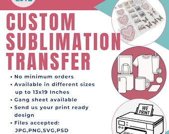 Custom Sublimation Transfer | Ready to Press Heat Transfer | Personalized Print for T-Shirts, Mugs, Tumblers | Full Color DTF Alternative