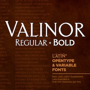 May include: A brown background with white text that reads "VALINOR REGULAR + BOLD L'ATIN* OPENTYPE & VARIABLE FONTS *Basic Latin, Latin-1 Supplement, Latin Extended-A. Over 420 characters per font."