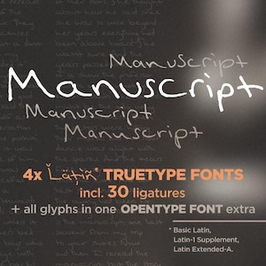 May include: A black and white image of a handwritten font called "Manuscript". The font is shown in various sizes and styles. The text "4x Latin TRUETYPE FONTS incl. 30 ligatures + all glyphs in one OPENTYPE FONT extra" is also shown in the image. The font is designed for use in digital and print media.