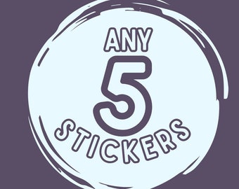 Any 5 sticker pack, sticker pack, choose any 5 stickers, custom sticker pack,  cute stickers