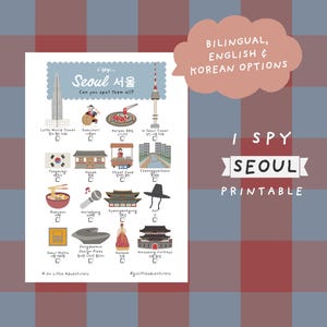 May include: A printable "I Spy Seoul" game featuring illustrations of Seoul landmarks and cultural elements. The game includes the text "Seoul 서울" and "Can you spot them all?" in English and Korean, with a pink speech bubble that says "Bilingual, English & Korean options".