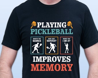 Playing Pickleball Improves Memory T-shirt, Gift for Pickle Ball Player, Funny Pickle Ball Shirt, Pickleball Lover Gift, Pickleball Gift
