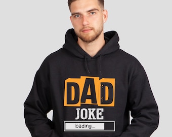 Dad Joke Hoodie, Funny Fathers Day Gift, Gift For Dad, Dad Sweatshirt, Dad Joke Sweatshirt, Dad Birthday Gift, Funny Dad Gift