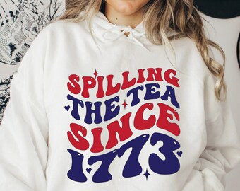 Spilling The Tea Since 1773 Hoodie, US History Teacher Sweatshirt, History Lover Gift, USA Sweatshirt, Funny History Teacher Sweatshirt