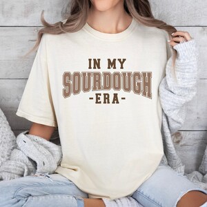 In My Sourdough Era Comfort Color Sweatshirt, Baker Sweatshirt, Sourdough Bread Sweatshirt, Baking Shirt, Baking Sweatshirt
