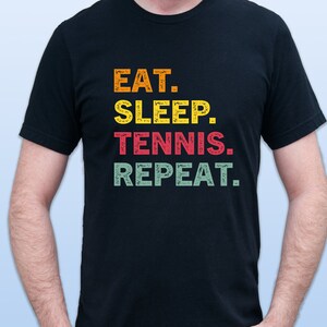 Eat Sleep Tennis Repeat T-shirt, Gift for Tennis Player, Sports Gift, Tennis Lover Gift, Tennis Season, Tennis Gift, Funny Tennis Shirt