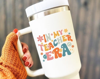 Personalized Teacher Tumbler, In My Teacher Era 40oz Tumbler, End of Year Gift, Teacher Quote Drinkware, School Staff Gift Idea