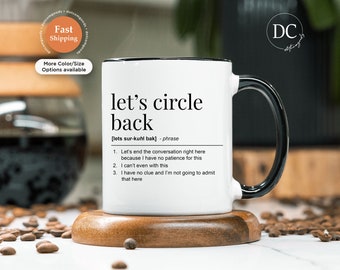 Let's Circle Back Mug - Definition Mug - Office Speak Mug - Great Gift for Coworkers - Mug for Friends - Gift for Boss - Funny Boss Mug