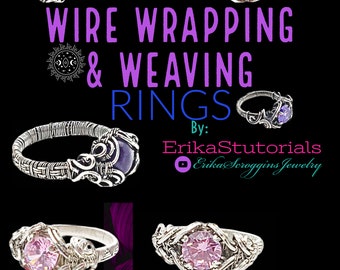Wire wrapping and weaving, RINGS, by Erikastutorials, complete book