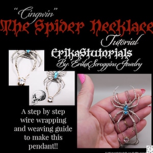 May include: A silver spider necklace with turquoise and clear gemstone accents. The image includes the text "Cingwin The Spider Necklace Tutorial Erikastutorials By: Erika Scroggins Jewelry". The necklace is held in a hand.