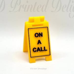 ON A CALL - Mini Floor Sign - Custom Colors - 3D Printed