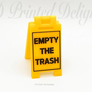 EMPTY THE TRASH - Mini Floor Sign - Custom Colors - 3D Printed