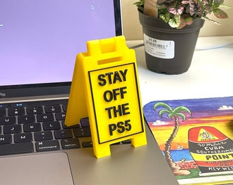 printing for homework Stay Off the PS5 - Mini Floor Sign - Custom Colors - 3D Printed