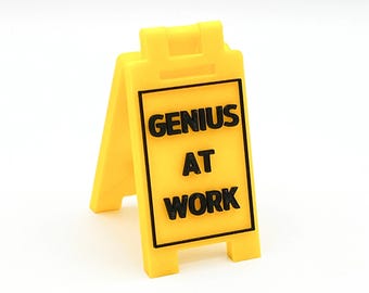 GENIUS AT WORK - Mini Floor Sign - Custom Colors - 3D Printed