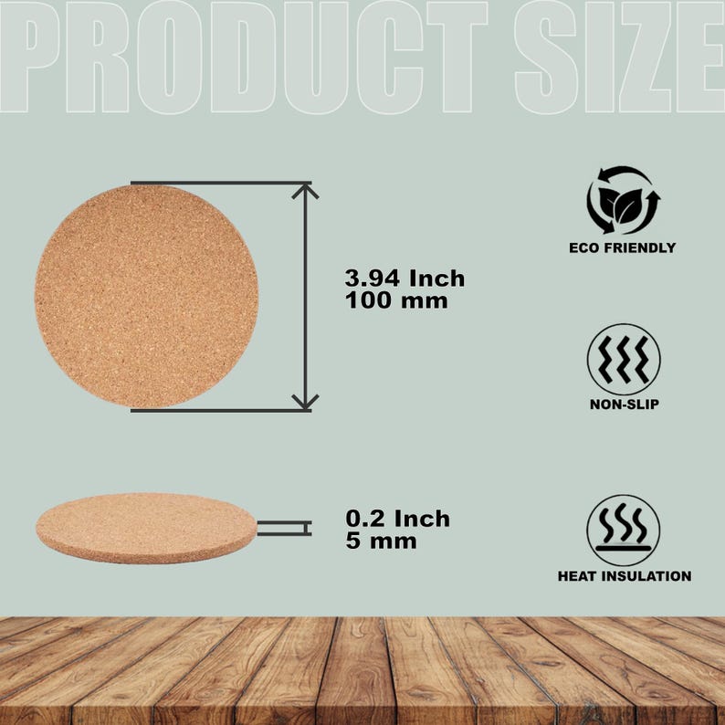 May include: Cork coasters with a diameter of 3.94 inches (100 mm) and a thickness of 0.2 inches (5 mm). The coasters are made of natural cork and have a non-slip surface. They are also heat insulating and eco-friendly.