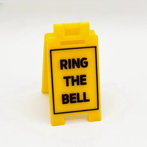RING THE BELL - Mini Floor Sign - Custom Colors - 3D Printed